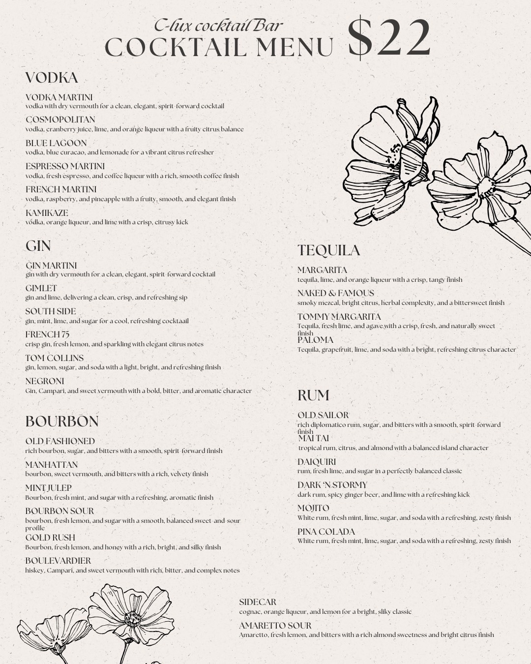 C-Lux cocktail menu, all cocktails $22 — Vodka: Vodka Martini, Cosmopolitan, Blue Lagoon, Espresso Martini, French Martini, Kamikaze. Gin: Gin Martini, Gimlet, South Side, French 75, Tom Collins, Negroni. Bourbon: Old Fashioned, Manhattan, Mint Julep, Bourbon Sour, Gold Rush, Boulevardier. Tequila: Margarita, Naked & Famous, Tommy Margarita, Paloma. Rum: Old Sailor, Mai Tai, Daiquiri, Dark 'N Stormy, Mojito, Pina Colada. Plus Sidecar and Amaretto Sour